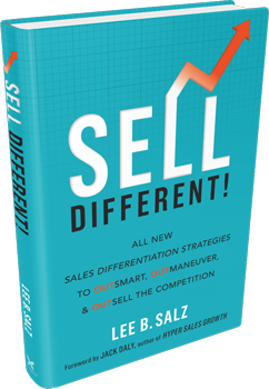 Sell Different by Lee B. Salz Sell Different by Lee B. Salz